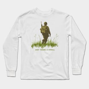 Just Taking A Stroll WW2 Soldier Long Sleeve T-Shirt